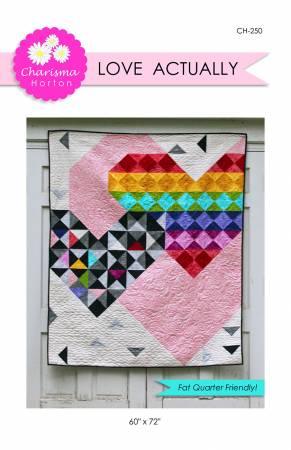 Love Actually Quilt Pattern - Charisma Horton - Hummingbird Lane Fabrics and Notions