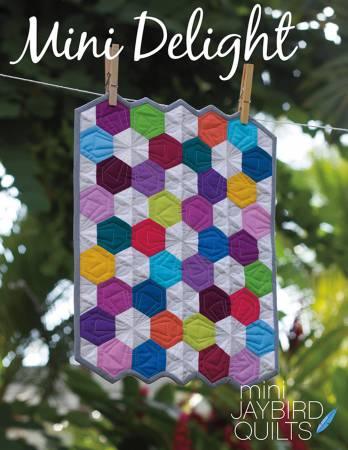 Mini Delight Mini Quilt Pattern - Jaybird Quilts - Hummingbird Lane Fabrics and Notions